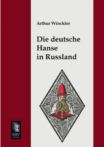 Cover image for Die Deutsche Hanse in Russland