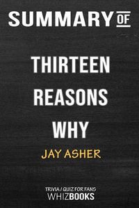 Cover image for Summary of Thirteen Reasons Why: Trivia/Quiz for Fans