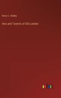 Cover image for Inns and Taverns of Old London