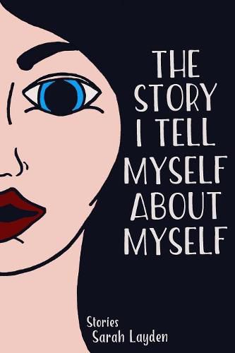 Cover image for The Story I Tell Myself about Myself