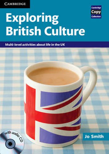 Cover image for Exploring British Culture with Audio CD: Multi-level Activities About Life in the UK