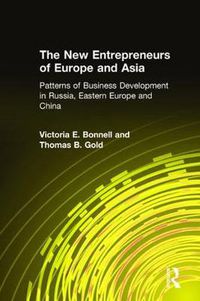 Cover image for The New Entrepreneurs of Europe and Asia: Patterns of Business Development in Russia, Eastern Europe and China