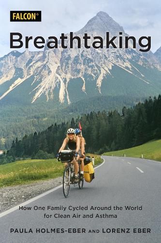 Cover image for Breathtaking: How One Family Cycled Around the World for Clean Air and Asthma