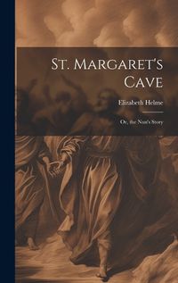 Cover image for St. Margaret's Cave