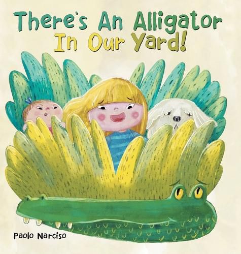 Cover image for There's an Alligator in Our Yard!