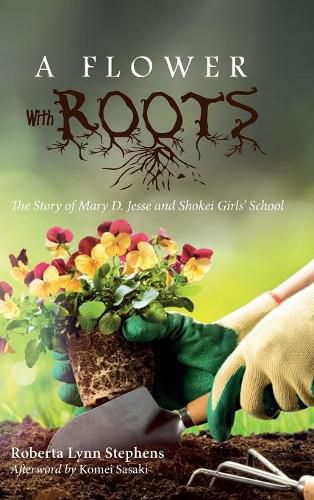 A Flower with Roots: The Story of Mary D. Jesse and Shokei Girls' School