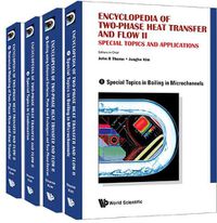 Cover image for Encyclopedia Of Two-phase Heat Transfer And Flow Ii: Special Topics And Applications (A 4-volume Set)