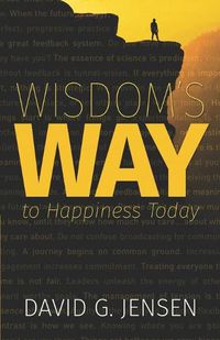 Cover image for Wisdom's Way to Happiness Today