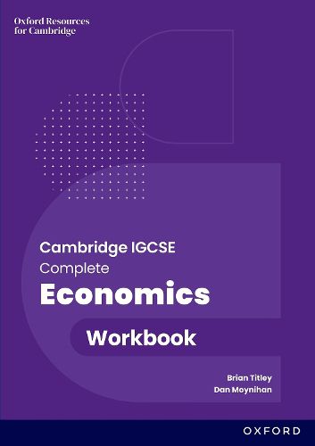 Cover image for Cambridge IGCSE and O Level Complete Economics: Workbook