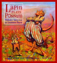 Cover image for Lapin Plays Possum: Trickster Tales from the Louisiana Bayou