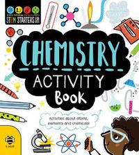 Cover image for Chemistry Activity Book: Activities About Atoms, Elements and Chemicals!