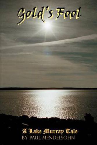 Cover image for Gold's Fool: A Lake Murray Tale