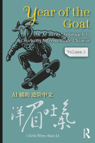 Cover image for Year of the Goat: An AI-Savvy Approach to Learning Intermediate Chinese