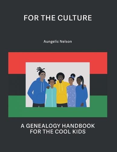 Cover image for For The Culture: A Genealogy Handbook For The Cool Kids