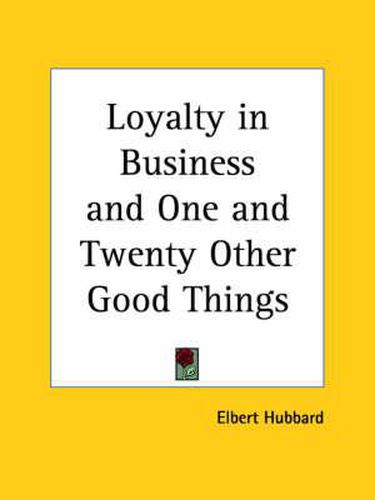 Cover image for Loyalty in Business and One and Twenty Other Good Things (1921)