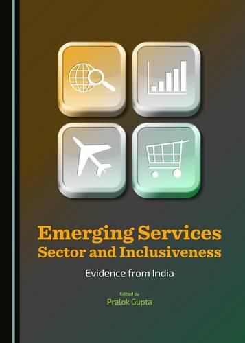 Cover image for Emerging Services Sector and Inclusiveness: Evidence from India