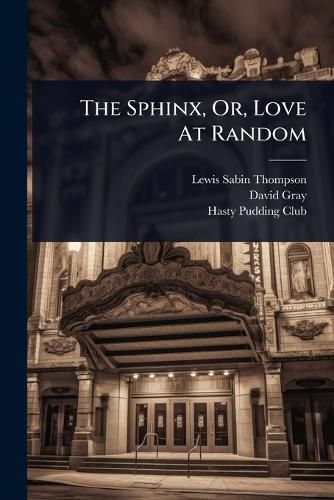 Cover image for The Sphinx, Or, Love At Random