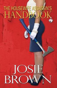 Cover image for The Housewife Assassin's Handbook