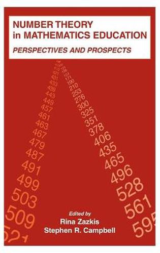 Number Theory in Mathematics Education: Perspectives and Prospects