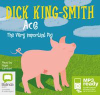 Cover image for Ace: The Very Important Pig