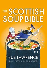 Cover image for The Scottish Soup Bible