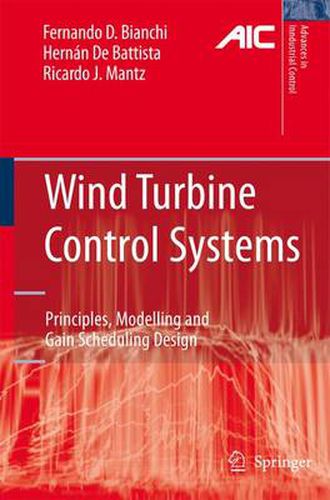 Cover image for Wind Turbine Control Systems: Principles, Modelling and Gain Scheduling Design