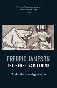 Cover image for The Hegel Variations: On the <em>Phenomenology of Spirit</em>