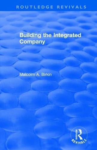 Cover image for Building the Integrated Company