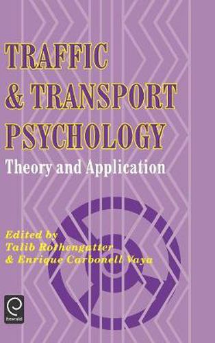 Cover image for Traffic and Transport Psychology: Theory and Application