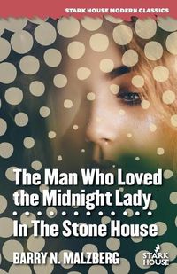 Cover image for The Man Who Loved the Midnight Lady / In the Stone House