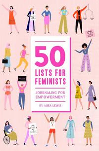 Cover image for 50 Lists for Feminists (Guided Journal):Journaling for Empowerme: Journaling for Empowerment