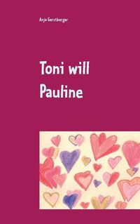 Cover image for Toni will Pauline