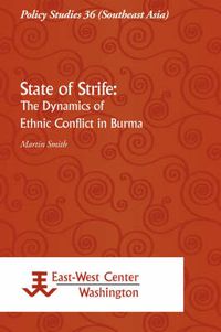 Cover image for State Of Strike: The Dynamics Of Ethnic Conflict In Burma