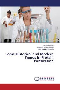 Cover image for Some Historical and Modern Trends in Protein Purification