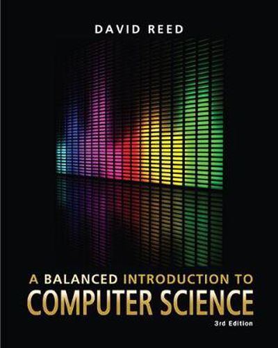 Balanced Introduction to Computer Science, A