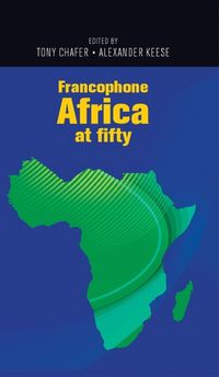 Cover image for Francophone Africa at Fifty