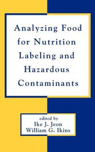 Cover image for Analyzing Food for Nutrition Labeling and Hazardous Contaminants