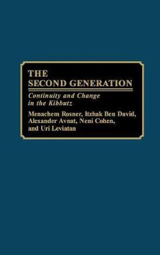 The Second Generation: Continuity and Change in the Kibbutz