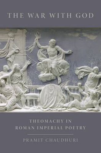 Cover image for The War with God: Theomachy in Roman Imperial Poetry