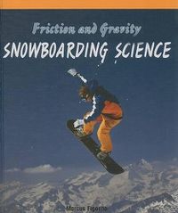 Cover image for Friction and Gravity: Snowboarding Science