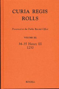Cover image for Curia Regis Rolls preserved in the Public Record Office XX [34-35 Henry III] [1250]