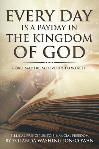 Cover image for Every Day is a Payday in the Kingdom of God: Road Map from Poverty to Wealth