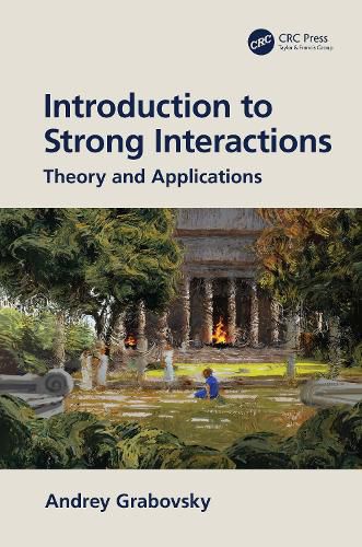 Cover image for Introduction to Strong Interactions: Theory and Applications