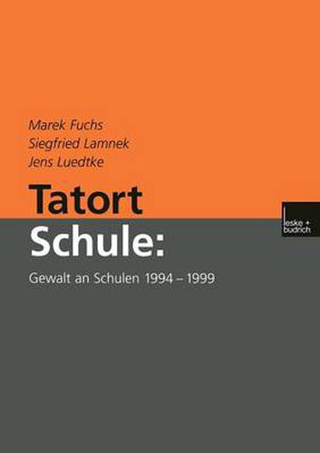 Cover image for Tatort Schule: Gewalt an Schulen 1994-1999