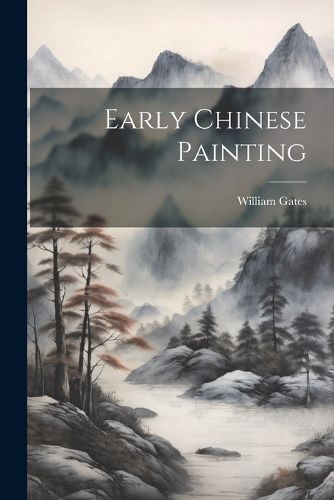 Cover image for Early Chinese Painting