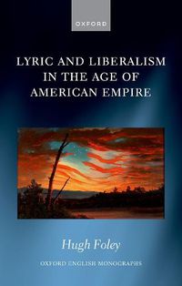 Cover image for Lyric and Liberalism in the Age of American Empire