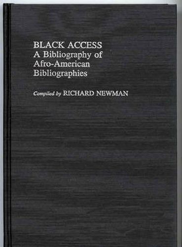 Black Access: A Bibliography of Afro-American Bibliographies