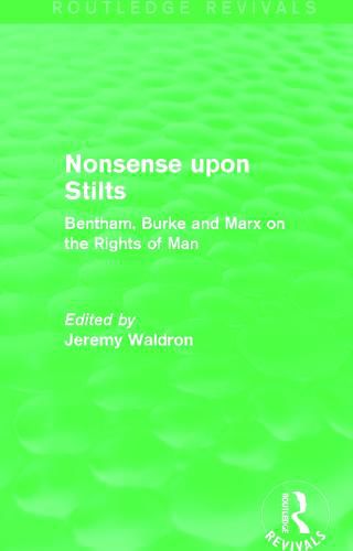 Cover image for Nonsense upon Stilts: Bentham, Burke and Marx on the Rights of Man