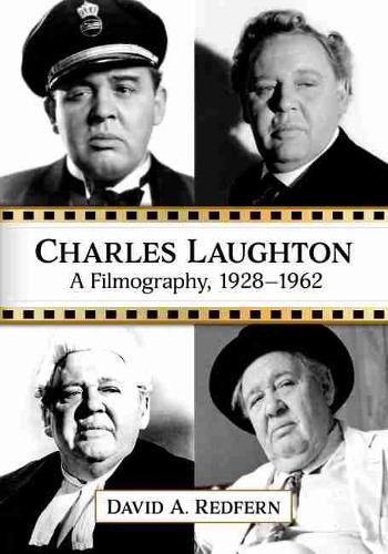 Cover image for Charles Laughton: A Filmography, 1928-1962