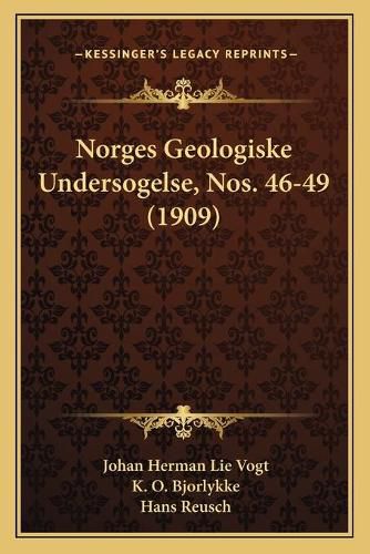 Cover image for Norges Geologiske Undersogelse, Nos. 46-49 (1909)